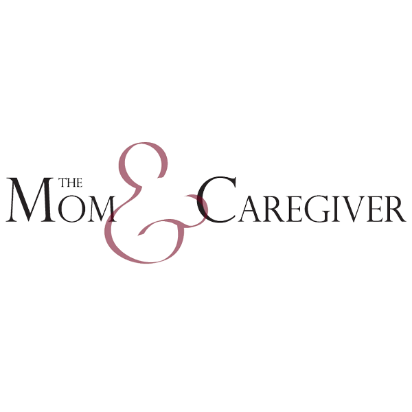 The Mom & Caregiver Magazine